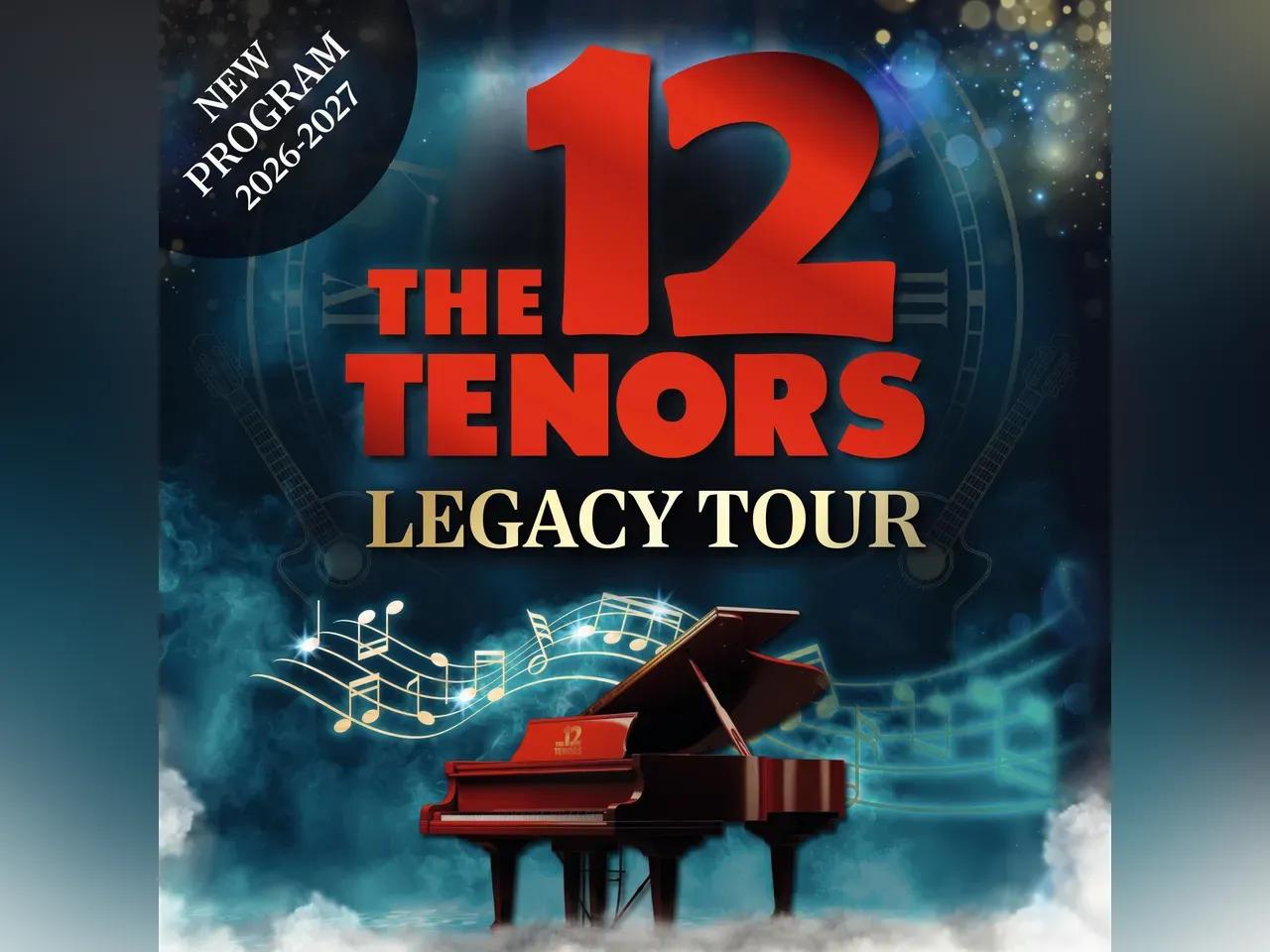 The 12 Tenors - Legacy Tour